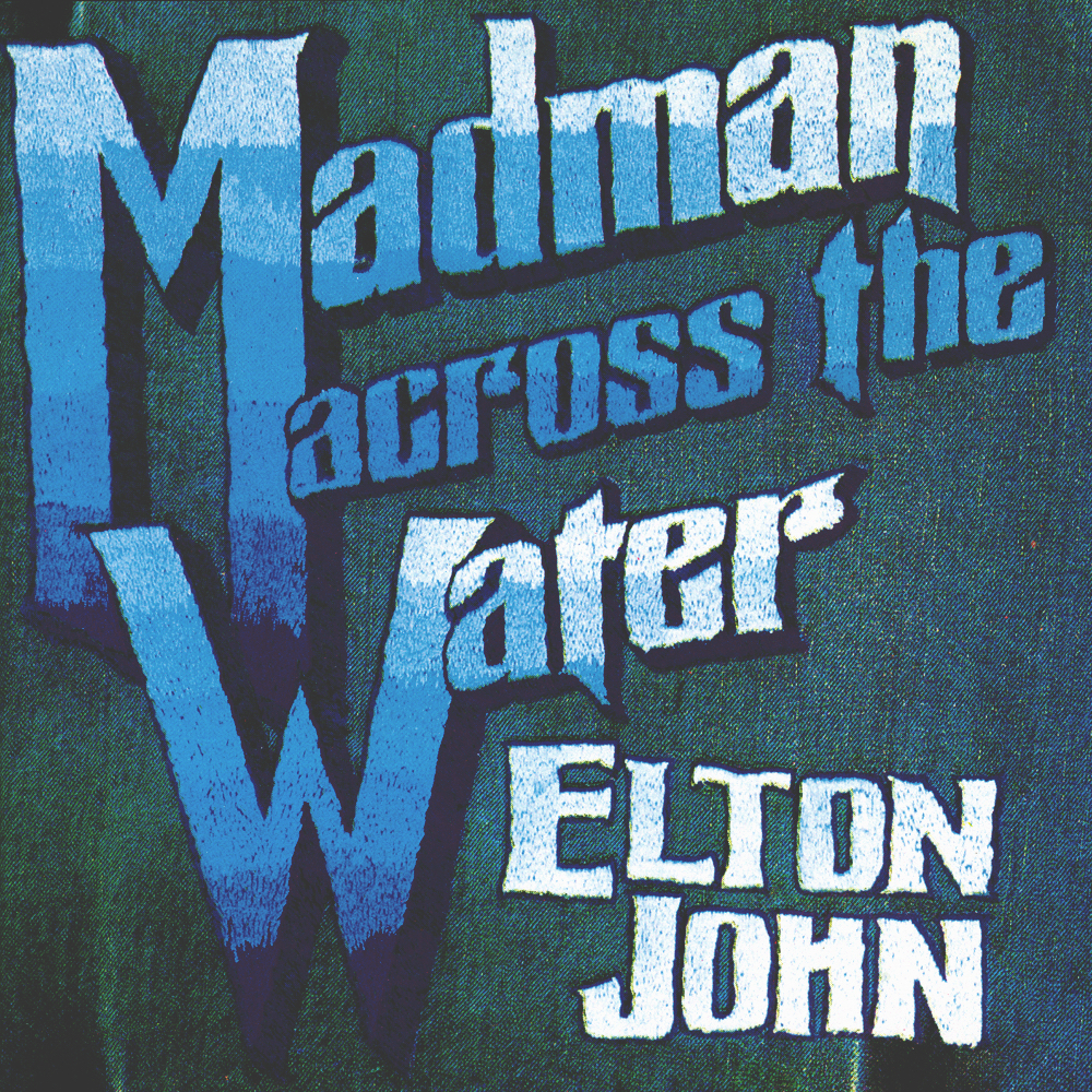 Elton John Madman Across The Water Elton John Madman Across The Water