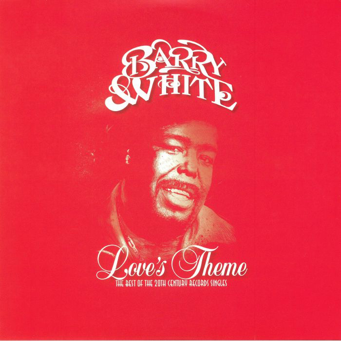 Barry White - Love's Theme: The Best Of The 20th Century Records Singles