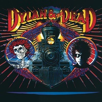 Bob Dylan And The Grateful Dead - Dylan & The Dead