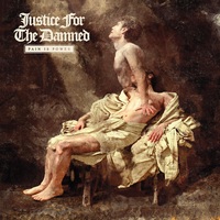 Justice For The Damned - Pain Is Power