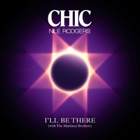 Chic Featuring Nile Rodgers - I'll Be There (With The Martinez Brothers)