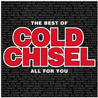 Cold Chisel - The Best Of Cold Chisel: All For You