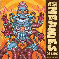 The Meanies - 25 Live: Live At The Hi-Fi