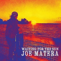 Joe Matera - Waiting For The Sun
