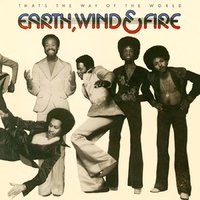 Earth, Wind & Fire - That's The Way Of The World