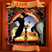 k.d. Lang And The Reclines - Angel With A Lariat