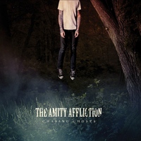 The Amity Affliction - Chasing Ghosts