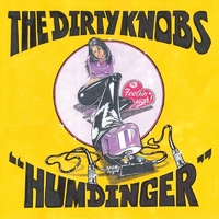 The Dirty Knobs - Humdinger