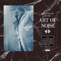 Art Of Noise - Who's Afraid Of The Art Of Noise
