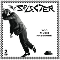 The Selecter - Too Much Pressure
