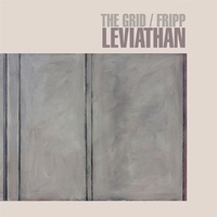 The Grid & Fripp - Leviathan