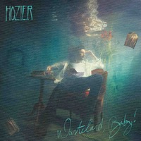 Hozier - Wasteland, Baby!
