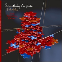 Something For Kate - Echolalia