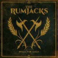 The Rumjacks - Brass For Gold