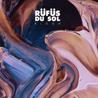 Rüfüs Du Sol - Bloom