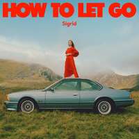 Sigrid - How To Let Go