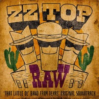 ZZ Top - RAW 'That Little Ol' Band From Texas' Original Soundtrack
