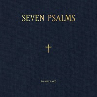 Nick Cave - Seven Psalms