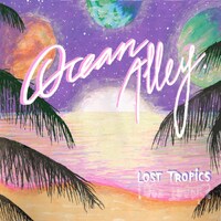 Ocean Alley - Lost Tropics