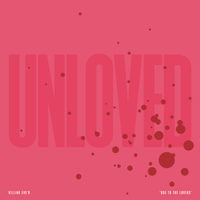 Unloved - Killing Eve'r 'Ode To The Lovers'