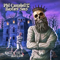 Phil Campbell & The Bastard Sons - King Of The Asylum
