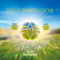 The Orb & David Gilmour - Metallic Spheres In Colour