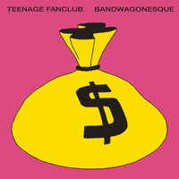 Teenage Fanclub - Bandwagonesque
