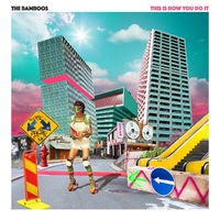 The Bamboos - This Is How You Do It