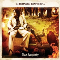 Bernard Fanning - Tea & Sympathy