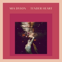 Mia Dyson - Tender Heart