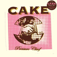 Cake - Pressure Chief