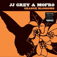 JJ Grey & Mofro - Orange Blossoms
