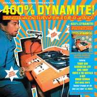 Soul Jazz Records Presents - 400% DYNAMITE!