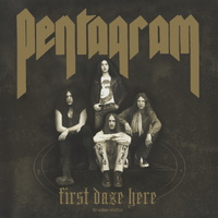 Pentagram - First Daze Here: The Vintage Collection