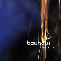 Bauhaus - Crackle