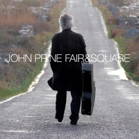 John Prine - Fair & Square