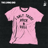 The Living End - I Only Trust Rock n Roll