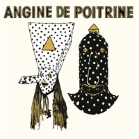Angine de Poitrine - Vol. I