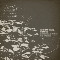 African Head Charge - Churchical Chant Of The Iyabinghi