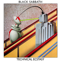 Black Sabbath - Technical Ecstasy