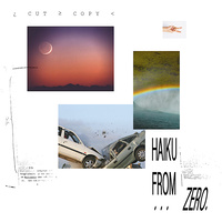 Cut Copy - Haiku From Zero