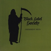Black Label Society - Grimmest Hits