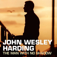 John Wesley Harding - The Man With No Shadow