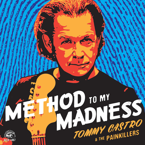 Tommy Castro & The Painkillers - Method To My Madness