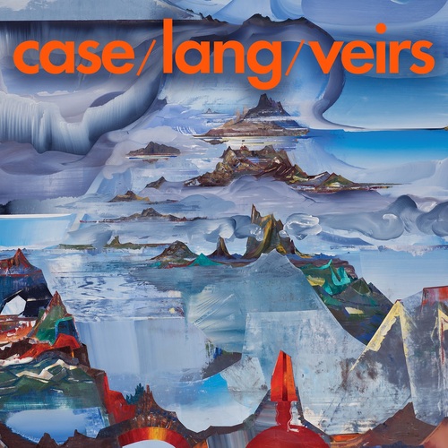 Case / Lang / Veirs - Case / Lang / Veirs