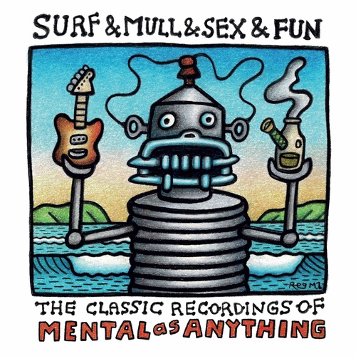 Mental As Anything - Surf & Mull & Sex & Fun