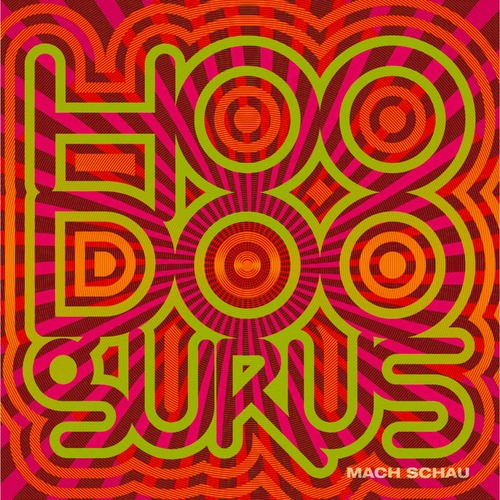 Hoodoo Gurus - Mach Schau