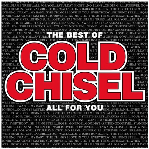 Cold Chisel - The Best Of Cold Chisel: All For You