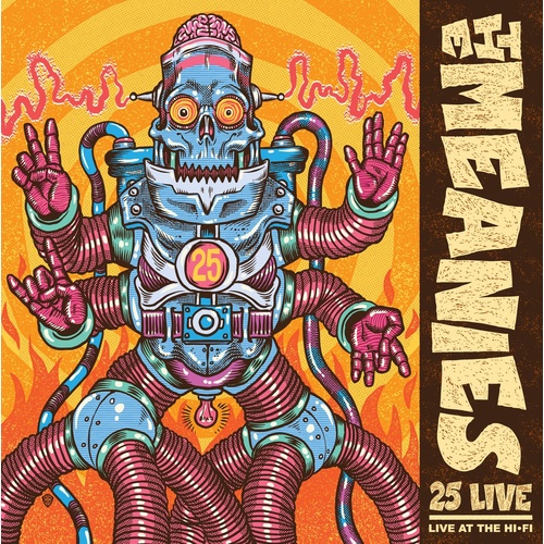 The Meanies - 25 Live: Live At The Hi-Fi
