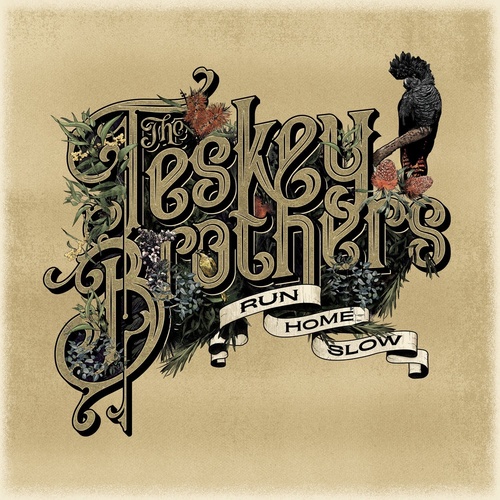 The Teskey Brothers - Run Home Slow